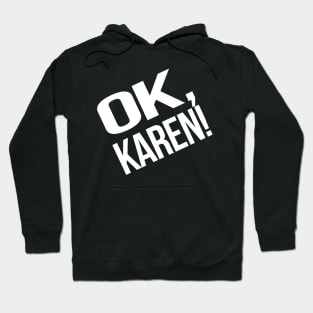 Karen Meme Social Media Hoodie